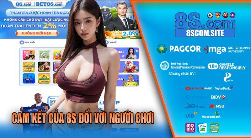 Cam Kết Của 8S Đối Với Người Chơi