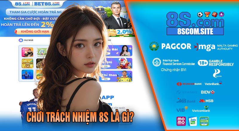 Chơi Trách Nhiệm 8S Là Gì?